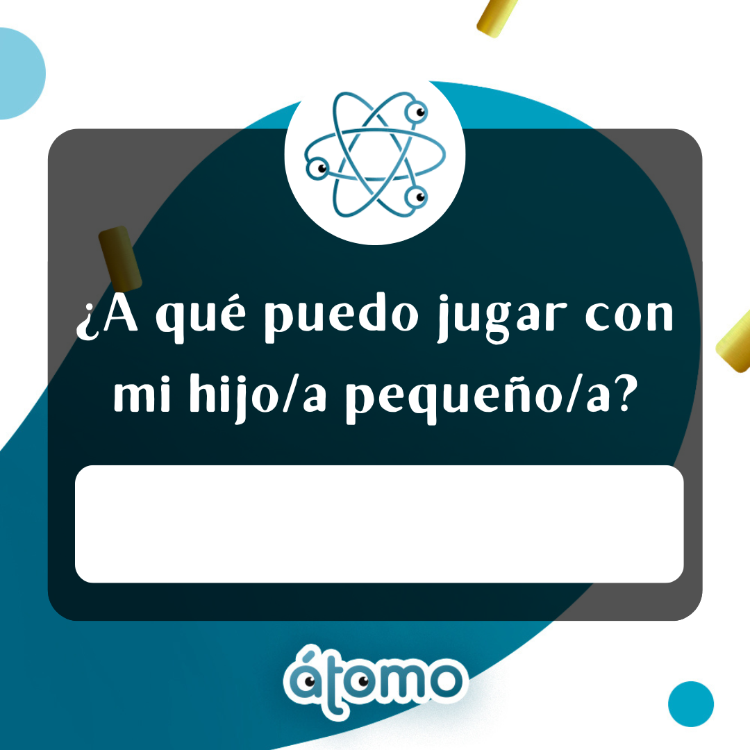 En este momento estás viendo ¿A qué puedo jugar con mi hijo/a pequeño/a?